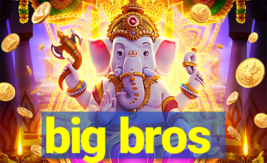 big bros